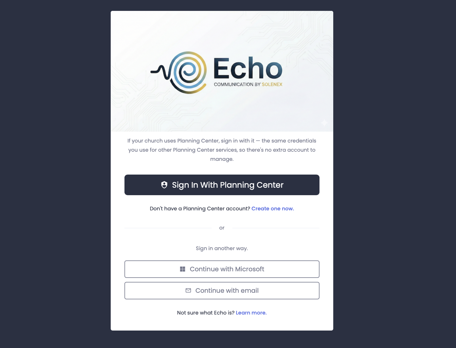 The Echo sign-in screen, offering Planning Center, Microsoft and email sign-in